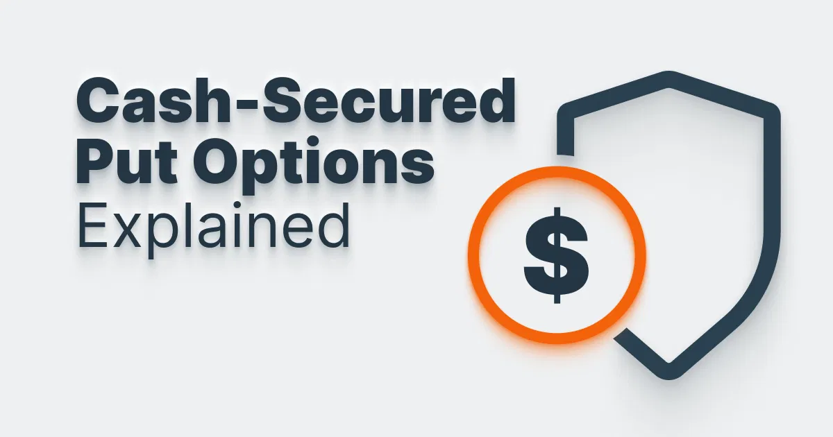 Cash-Secured Put Options Explained