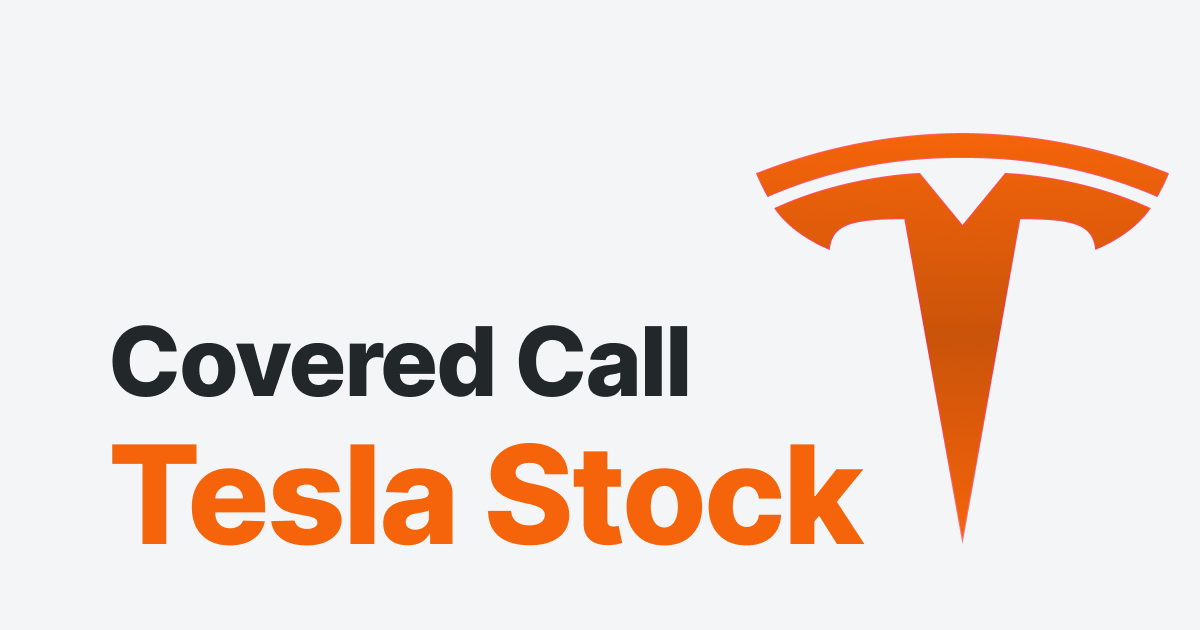 Covered Call - Tesla Stock