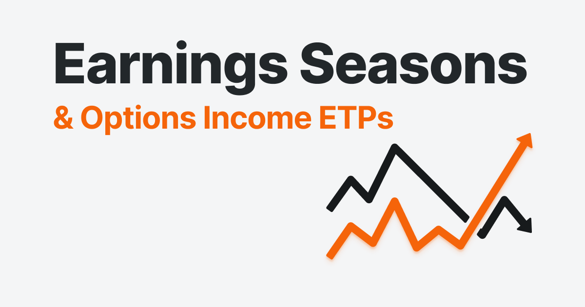 Cover image of how earnings seasons offect options income ETPs