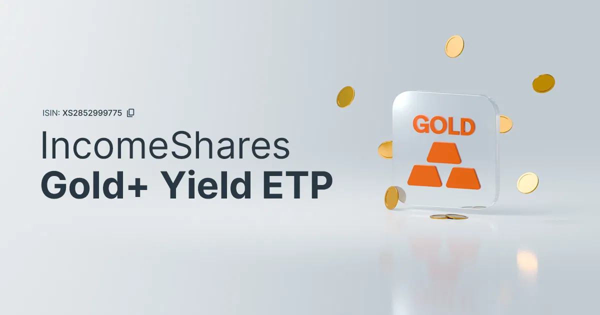 IncomeShares Gold+ Yield ETP