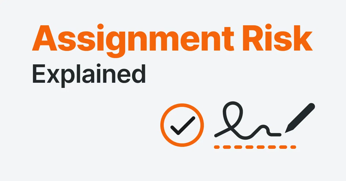 Assignment Risk Explained