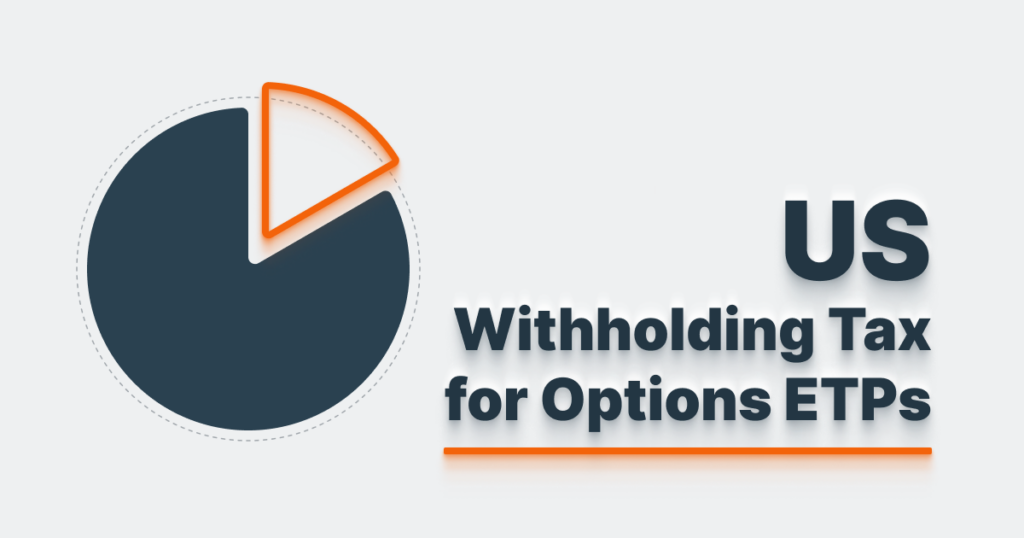 US withholding tax for options ETPs